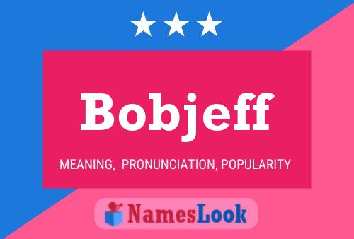 Póster del nombre Bobjeff