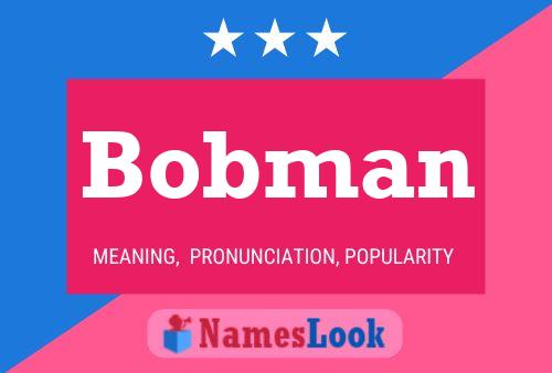 Póster del nombre Bobman