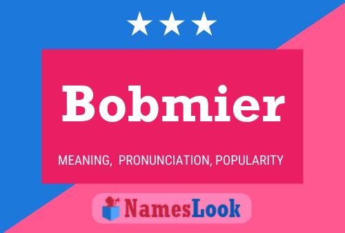 Póster del nombre Bobmier