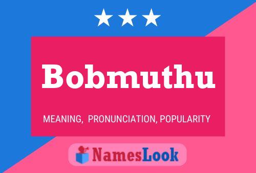 Póster del nombre Bobmuthu