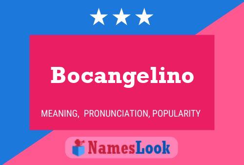 Póster del nombre Bocangelino