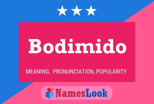 Póster del nombre Bodimido