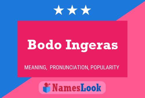 Póster del nombre Bodo Ingeras