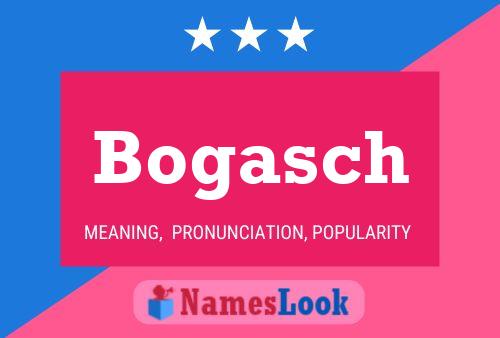 Póster del nombre Bogasch