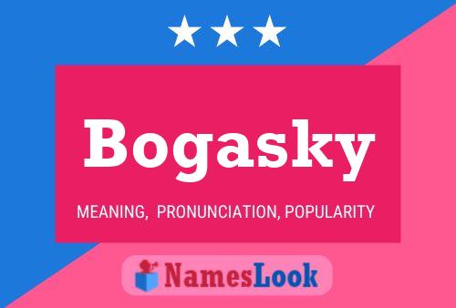 Póster del nombre Bogasky