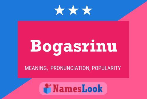 Póster del nombre Bogasrinu