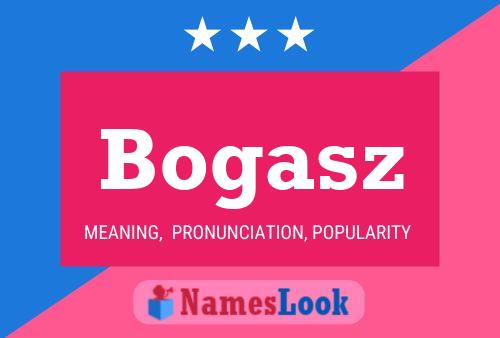 Póster del nombre Bogasz