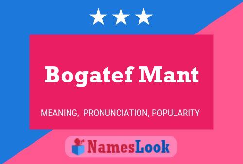 Póster del nombre Bogatef Mant