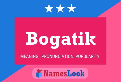 Póster del nombre Bogatik