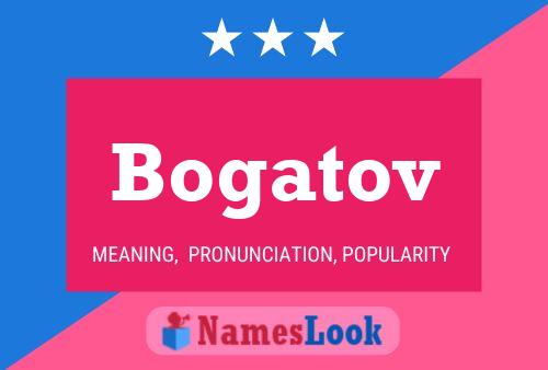 Póster del nombre Bogatov