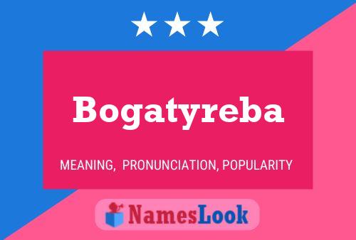 Póster del nombre Bogatyreba