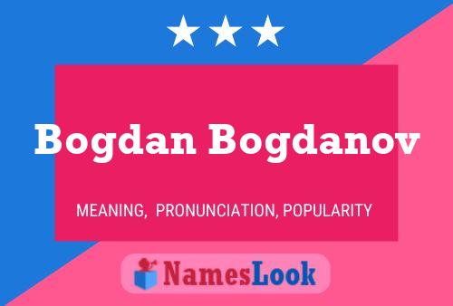 Póster del nombre Bogdan Bogdanov