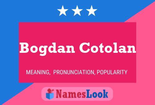 Póster del nombre Bogdan Cotolan