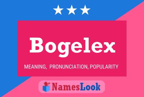 Póster del nombre Bogelex