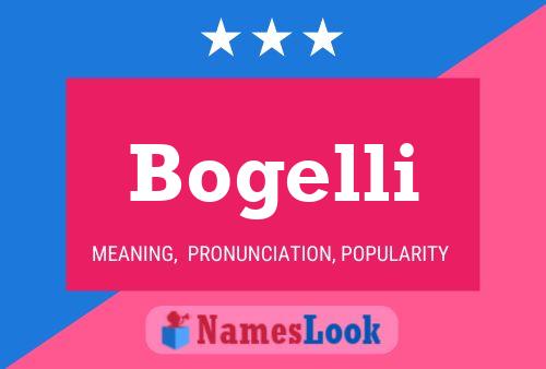 Póster del nombre Bogelli