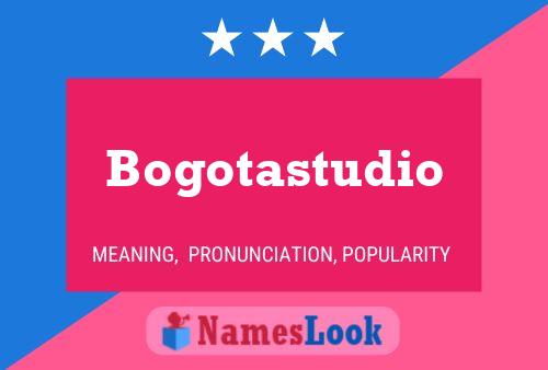 Póster del nombre Bogotastudio