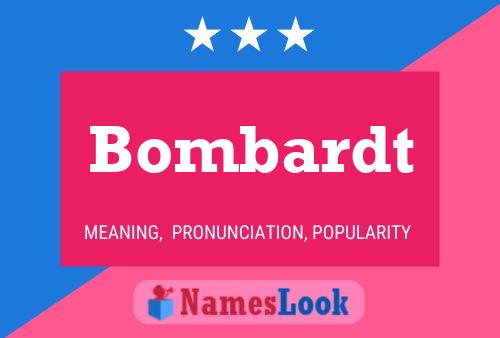 Póster del nombre Bombardt