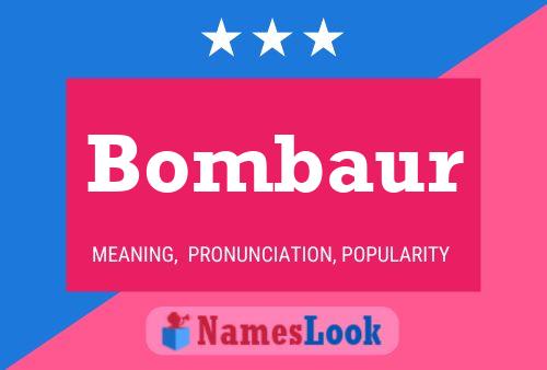 Póster del nombre Bombaur