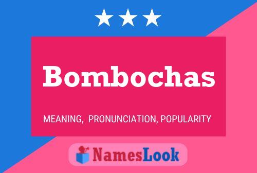 Póster del nombre Bombochas