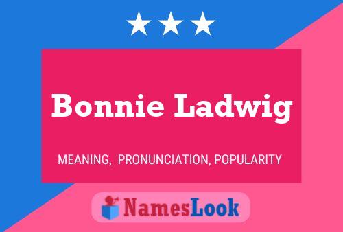 Póster del nombre Bonnie Ladwig