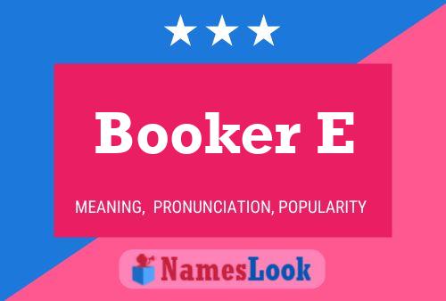 Póster del nombre Booker E