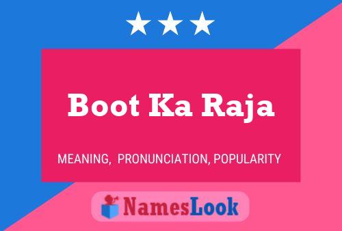 Póster del nombre Boot Ka Raja