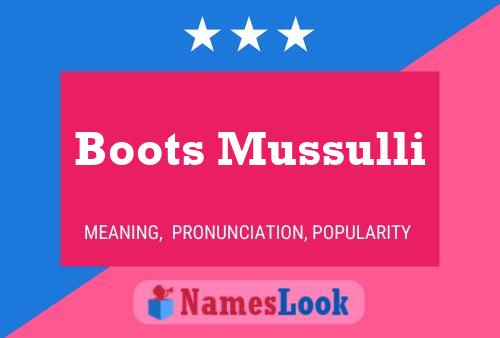 Póster del nombre Boots Mussulli