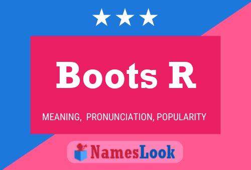 Póster del nombre Boots R