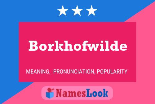 Póster del nombre Borkhofwilde