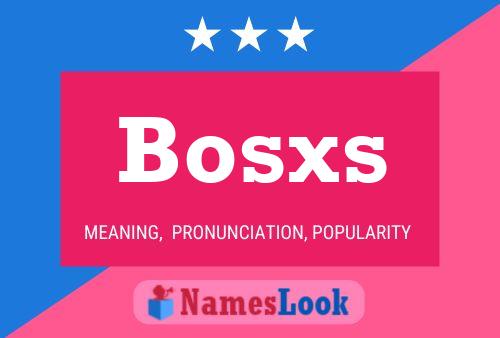 Póster del nombre Bosxs