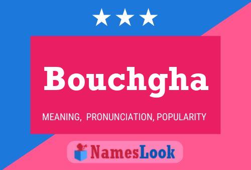 Póster del nombre Bouchgha