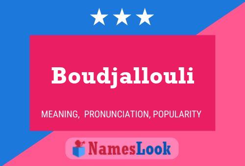 Póster del nombre Boudjallouli