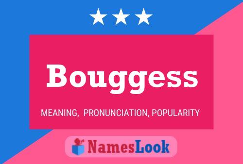 Póster del nombre Bouggess