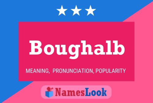 Póster del nombre Boughalb