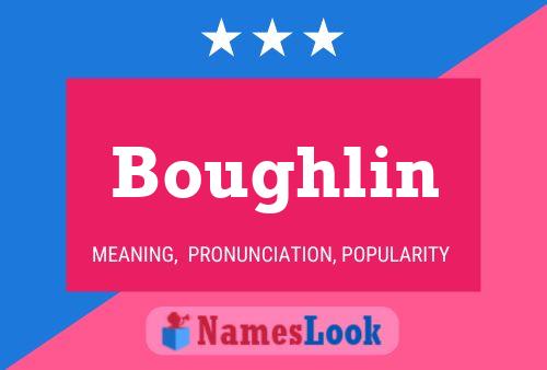 Póster del nombre Boughlin