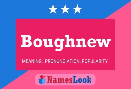 Póster del nombre Boughnew