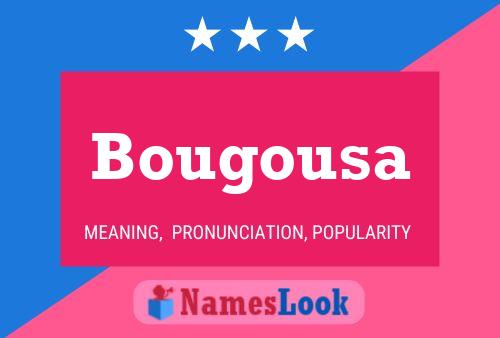 Póster del nombre Bougousa