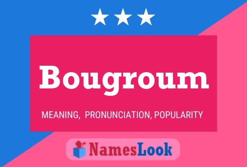 Póster del nombre Bougroum