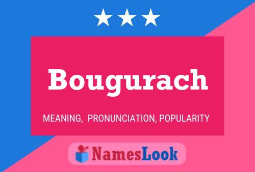 Póster del nombre Bougurach