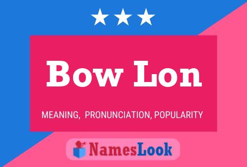 Póster del nombre Bow Lon