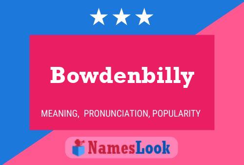 Póster del nombre Bowdenbilly