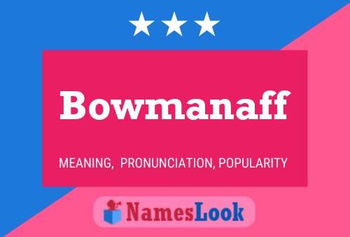 Póster del nombre Bowmanaff