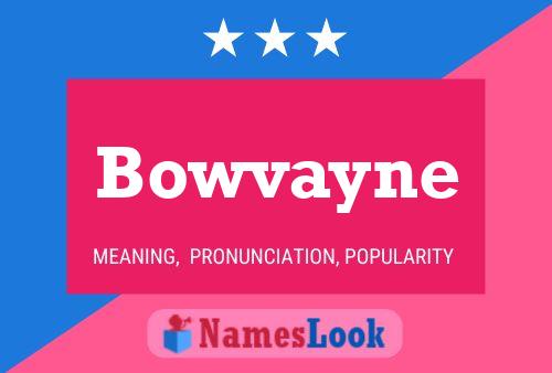 Póster del nombre Bowvayne