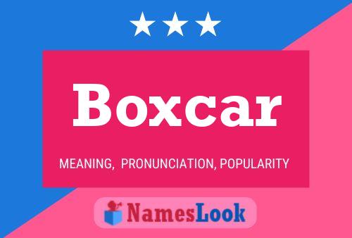 Póster del nombre Boxcar