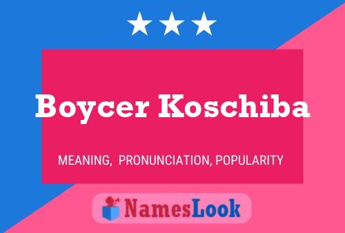 Póster del nombre Boycer Koschiba