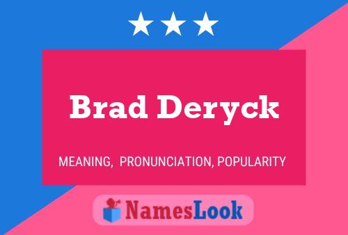 Póster del nombre Brad Deryck