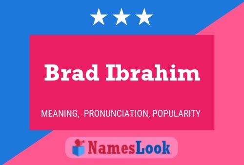 Póster del nombre Brad Ibrahim