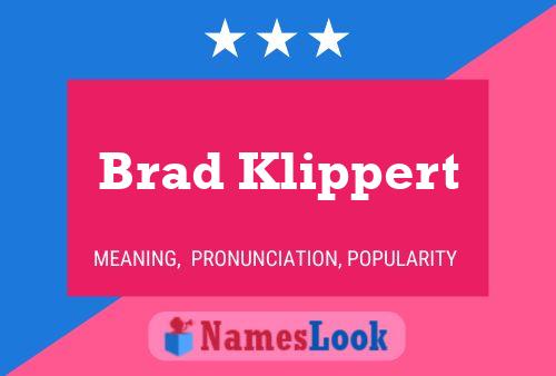 Póster del nombre Brad Klippert