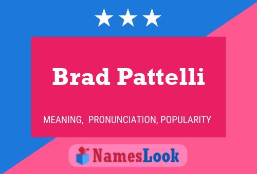 Póster del nombre Brad Pattelli