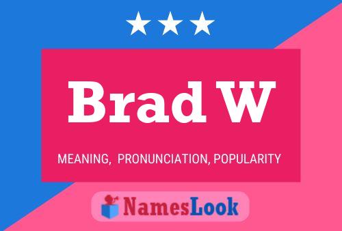 Póster del nombre Brad W